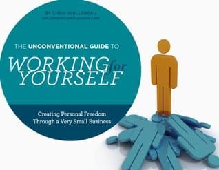 The Unconventional Guide to Working for Yourself