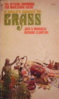A Child's Garden of Grass: The Official Handbook For Marijuana Users