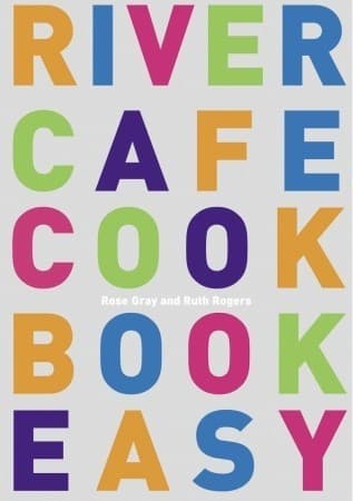 River Cafe Cook Book Easy