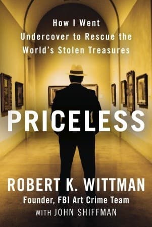 Priceless: How I Went Undercover to Rescue the World's Stolen Treasures
