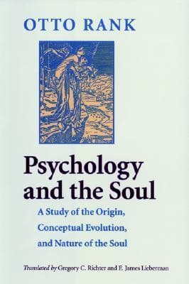 Psychology & the Soul: A Study of the Origin, Conceptual Evolution & Nature of the Soul
