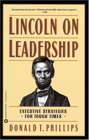 Lincoln On Leadership: Executive Strategies for Tough Times