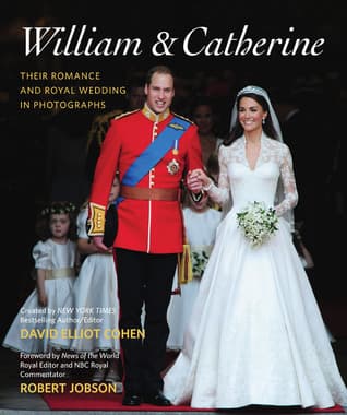 William & Catherine: Their Romance and Royal Wedding in Photographs
