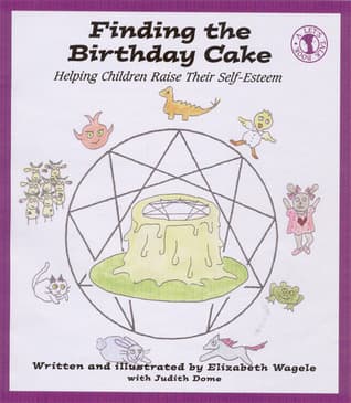Finding the Birthday Cake: Helping Children Raise Their Self-Esteem