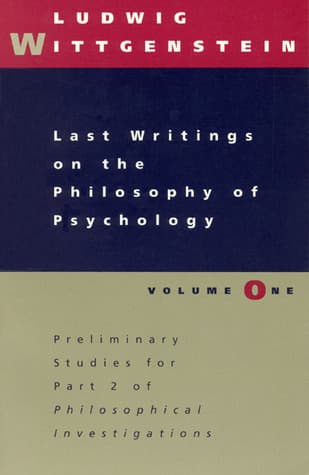 Last Writings on the Philosophy of Psychology 1