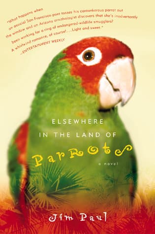 Elsewhere in the Land of Parrots: A Novel