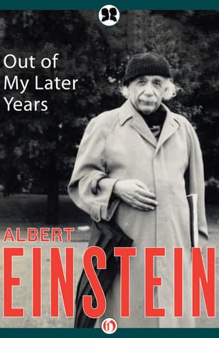 Out of My Later Years: The Scientist, Philosopher, and Man Portrayed Through His Own Words