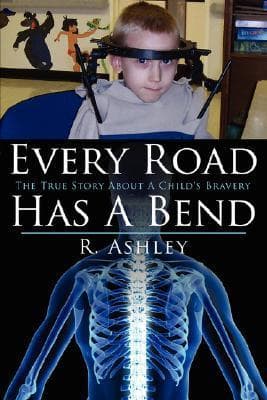 Every Road Has A Bend: The True Story About A Child's Bravery
