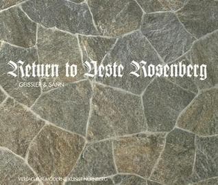 Beate Geissler & Oliver Sann: Return to Veste Rosenberg
