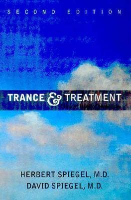 Trance and Treatment: Clinical Uses of Hypnosis