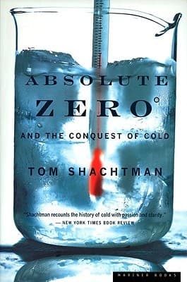 Absolute Zero And The Conquest Of Cold: And the Conquest of Cold