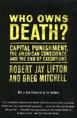 Who Owns Death? Capital Punishment, the American Conscience, and the End of Executions