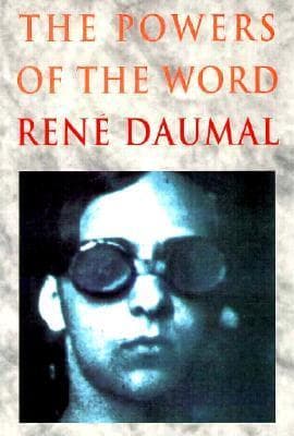 The Powers of the Word: Selected Essays and Notes, 1927-1943