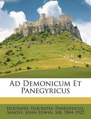 Ad Demonicum Et Panegyricus