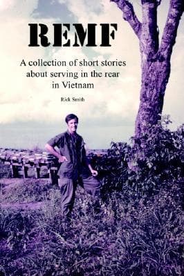 REMF: A Collection of Short Stories About Serving in the Rear in Vietnam