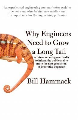 Why Engineers Need to Grow a Long Tail: A primer on using new media to inform the public and to create the next generation of innovative engineers