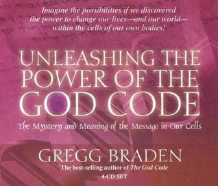 Unleashing The Power Of The God Code: The Mystery And Meaning Of The Message In Our Cells