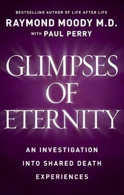 Glimpses of Eternity: Sharing a Loved One's Passage from This Life to the Next