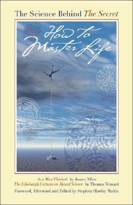 How to Master Life: The Science Behind "The Secret"