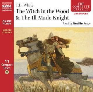 The Witch in the Wood/The Ill-Made Knight