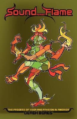 Sound Against Flame: The Process of Yoga and Atheism in America