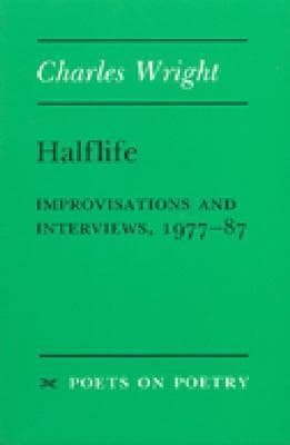 Halflife: Improvisations and Interviews, 1977-87