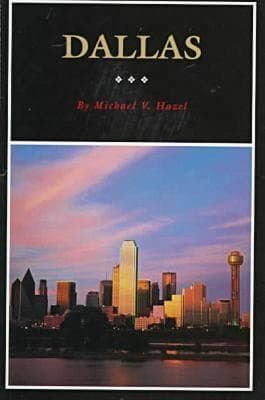 Dallas: A History of "Big D" (Volume 11)