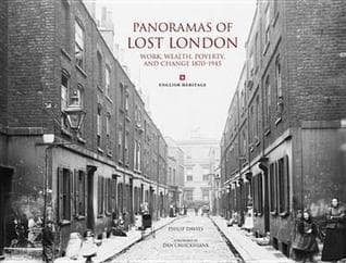 Panoramas of Lost London: Work, Wealth, Poverty & Change
