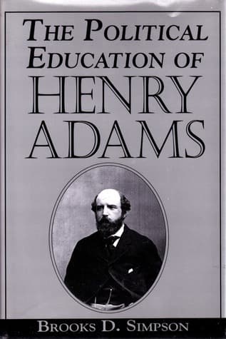 The Political Education of Henry Adams