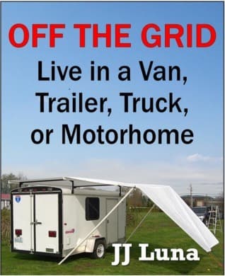 Off The Grid: Live in a Van, Truck, Trailer, or Motorhome