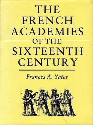 The French Academies of the Sixteenth Century