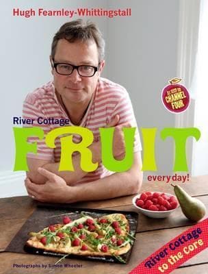River Cottage: Fruit Every Day!