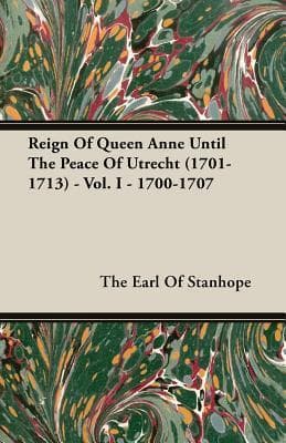Reign of Queen Anne Until the Peace of Utrecht 1701-1713: 1700-1707
