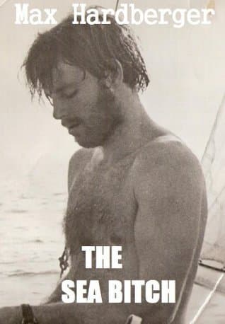 The Sea Bitch: Dangerous Seas, Desperate Voyages