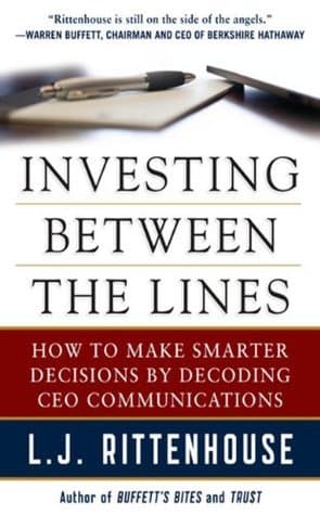 Investing Between the Lines (PB): How to Make Smarter Decisions by Decoding CEO Communications