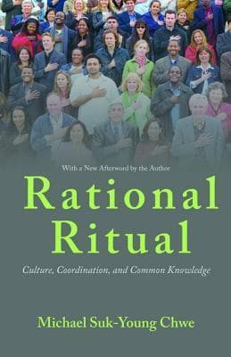 Rational Ritual: Culture, Coordination, and Common Knowledge