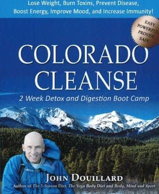 Colorado Cleanse: 2 Week Detox and Digestion Boot Camp by John Douillard (2011) Paperback