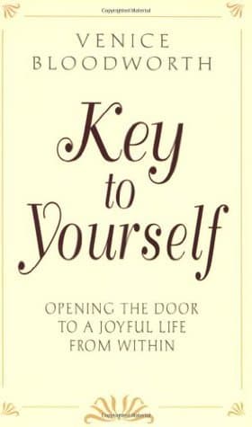 KEY TO YOURSELF: Opening the Door to a Joyful Life From Within