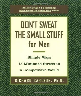 Don't Sweat the Small Stuff for Men