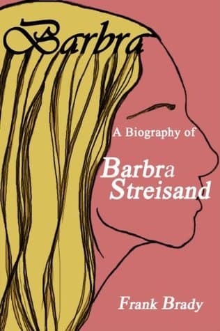 Barbra: A Biography of Barbra Streisand