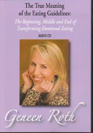 The True Meaning of the Eating Guidelines: The Beginning, Middle and End of Transforming Emotional Eating