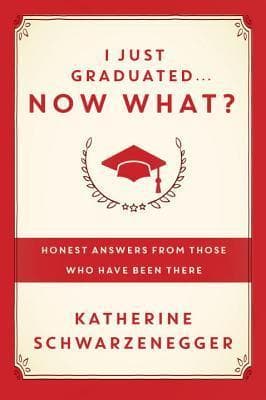 I Just Graduated ... Now What?: Honest Answers from Those Who Have Been There