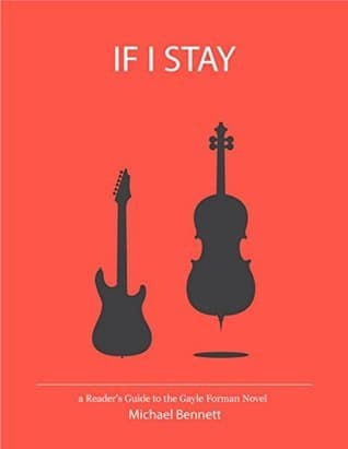 IF I STAY: a Reader's Guide to the Gayle Forman Novel