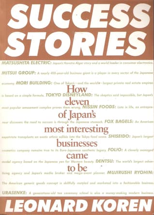 Success Stories: How eleven of Japan's most interesting businesses came to be