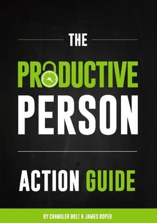 The Productive Person Action Guide: How to be more productive and maximize your work-life balance in 2 weeks