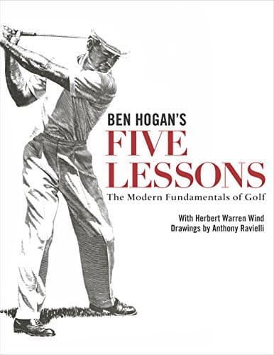 Ben Hogan's Five Lessons The Modern Fundamentals of Golf