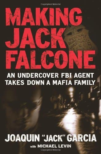 Making Jack Falcone: An Undercover FBI Agent Takes Down a Mafia Family