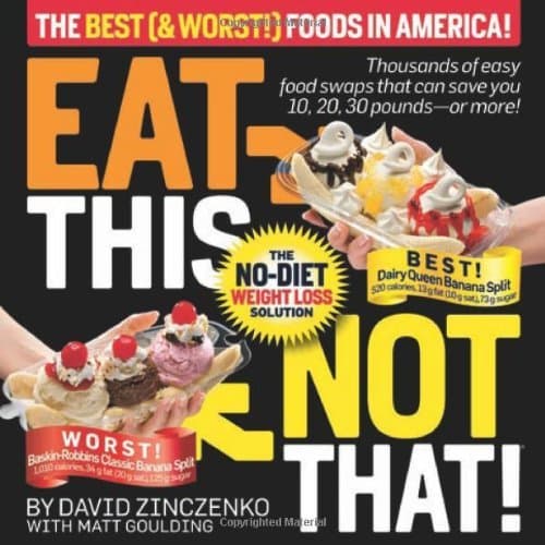 Eat This Not That! The Best (& Worst!) Foods in America!: The No-Diet Weight Loss Solution