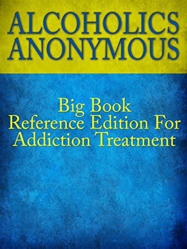 Alcoholics Anonymous Big Book Reference Edition For Addiction Treatment