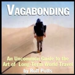 Vagabonding: An Uncommon Guide to the Art of Long-Term World Travel